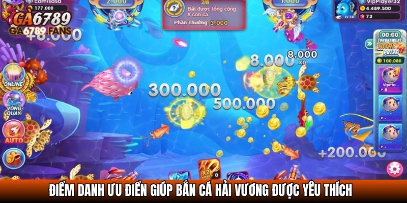 Bắn Cá Hải Vương - Chinh Phục Đại Dương, Rinh Thưởng Siêu Khủng 3 Điểm danh ưu điển giúp bắn cá Hải Vương được yêu thích