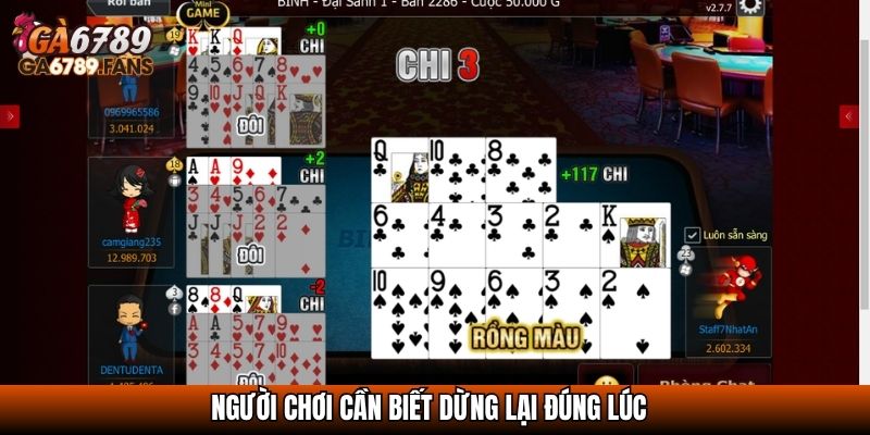 Người chơi cần biết dừng lại đúng lúc
