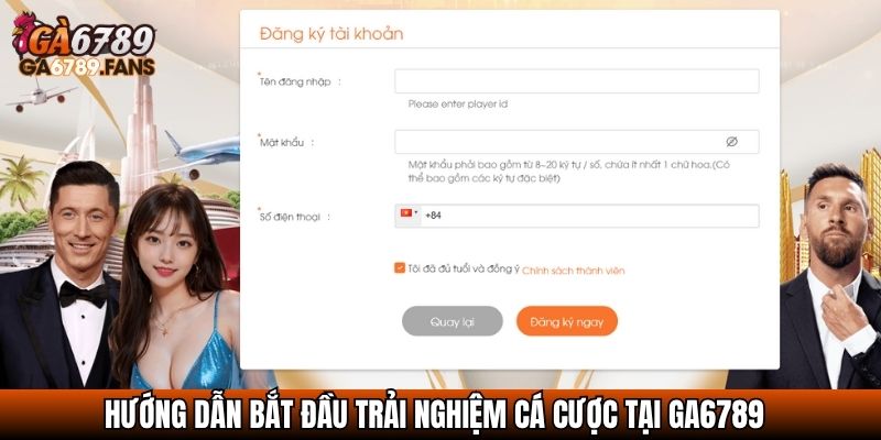Hướng dẫn bắt đầu trải nghiệm cá cược tại GA6789